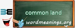 WordMeaning blackboard for common land